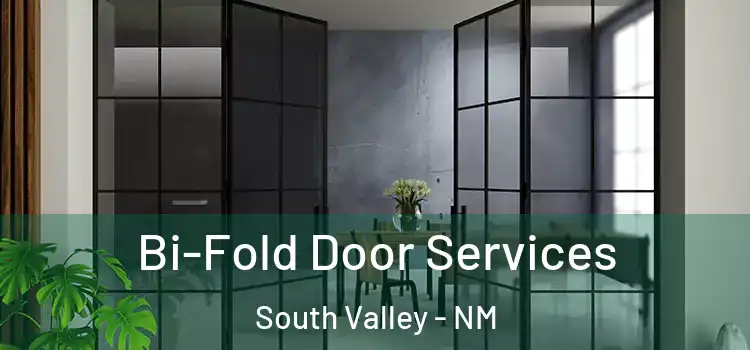 Bi-Fold Door Services South Valley - NM