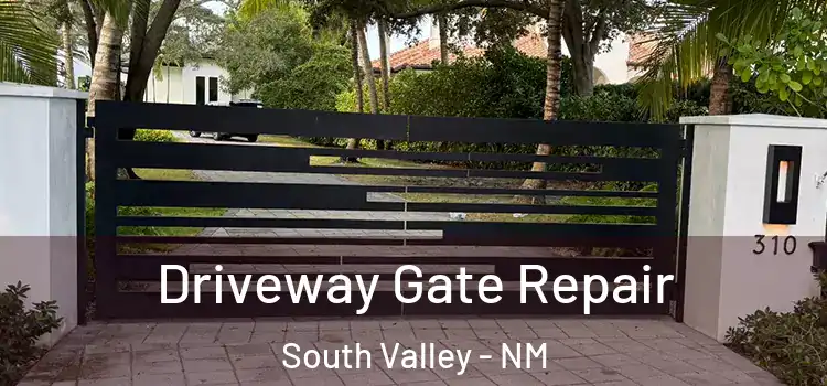  Driveway Gate Repair South Valley - NM