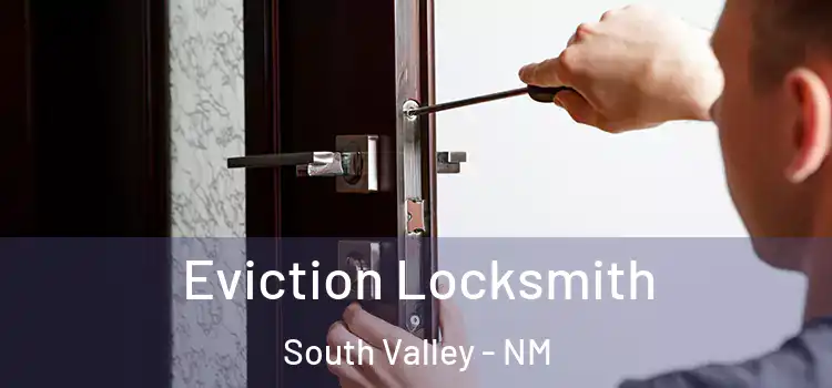  Eviction Locksmith South Valley - NM