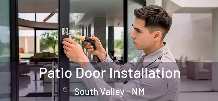 Patio Door Installation South Valley - NM