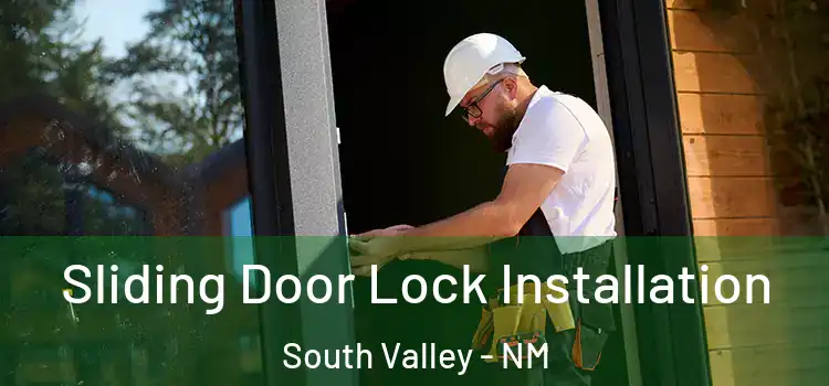 Sliding Door Lock Installation South Valley - NM